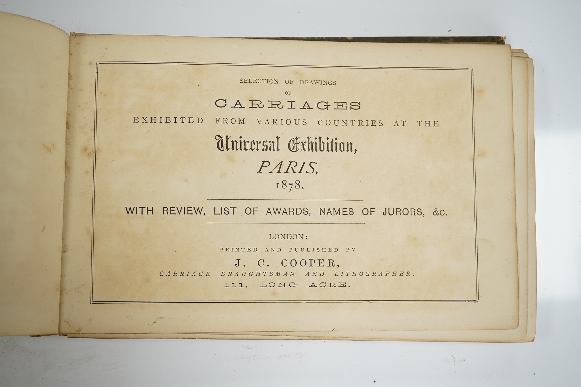 Cooper, J.C. - Selection of Drawings of Carriages Exhibited from Various Countries at the Universal Exhibition, Paris, 1878 ... 55 (ex.56) tinted plates; original gilt and blind decorated cloth, obl. 8vo. printed and pub